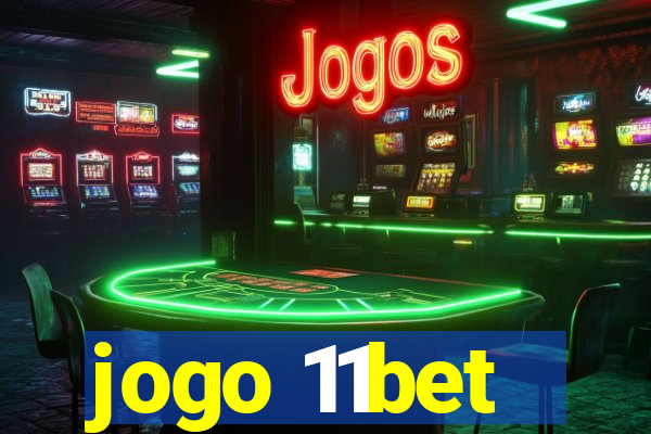 jogo 11bet